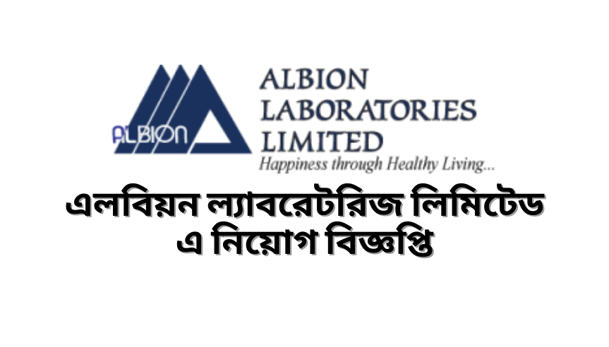 Albion Laboratories Limited Bd Jobs Circular